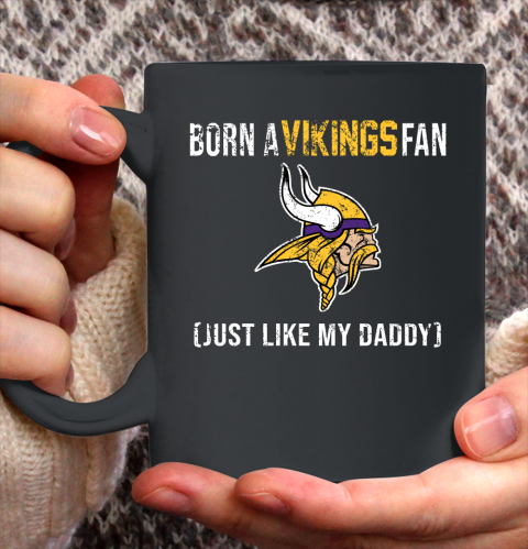 NFL Minnesota Vikings Football Loyal Fan Just Like My Daddy Shirt Ceramic Mug 15oz