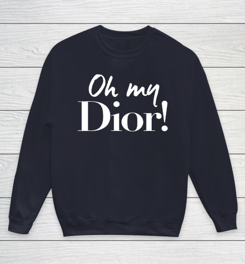 Oh My Dior Shirt Youth Sweatshirt 2