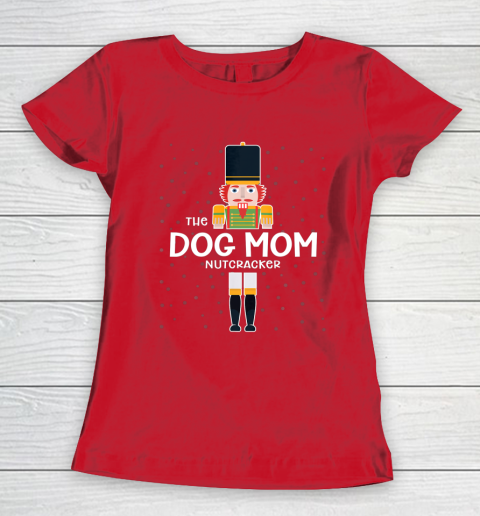 Dog Mom Nutcracker Family Matching Funny Gift Pajama Women's T-Shirt 9