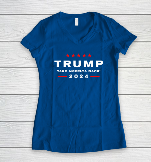 Donald Trump 2024 Take America Back Election  The Return Women's V-Neck T-Shirt 5