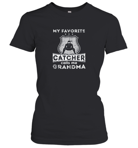 Womens Favorite Baseball Player Catcher Grandma Funny Women's T-Shirt