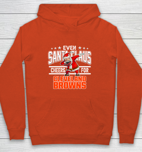 Cleveland Browns Even Santa Claus Cheers For Christmas NFL Youth Hoodie 3