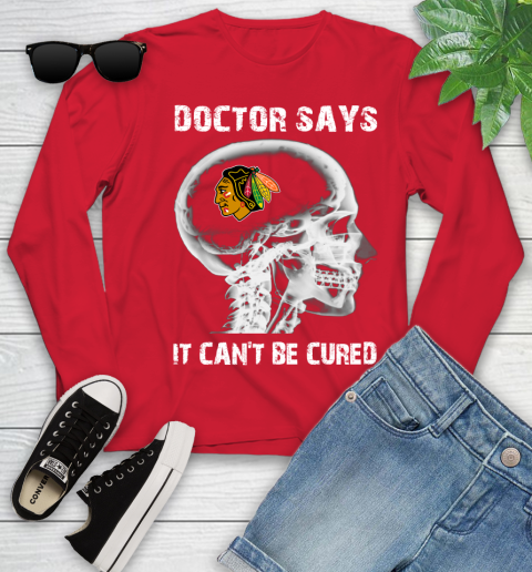 NHL Chicago Blackhawks Hockey Skull It Can't Be Cured Shirt Youth Long Sleeve 10