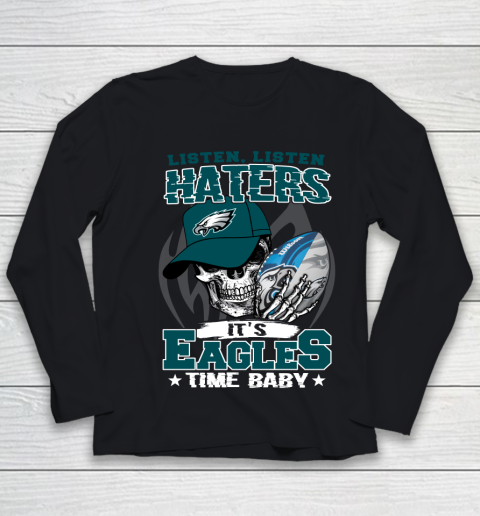Listen Haters It is EAGLES Time Baby NFL Youth Long Sleeve