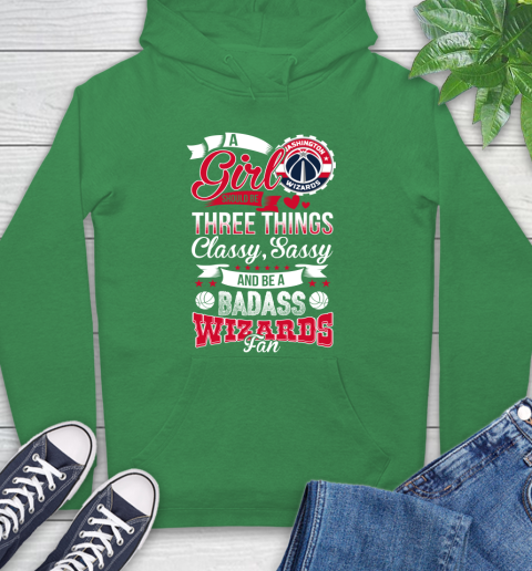 Washington Wizards NBA A Girl Should Be Three Things Classy Sassy And A Be Badass Fan Hoodie 8