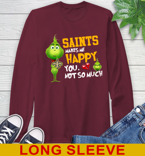 NFL New Orleans Saints Makes Me Happy You Not So Much Grinch Football Sports Long Sleeve T-Shirt 7
