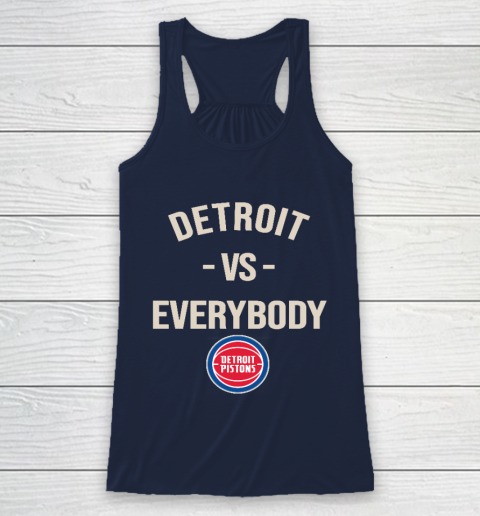 Detroit Pistons Vs Everybody Racerback Tank 8