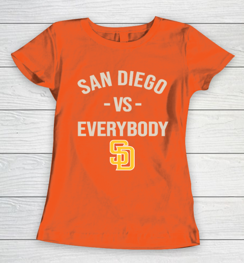 San Diego Padres Vs Everybody Women's T-Shirt 3