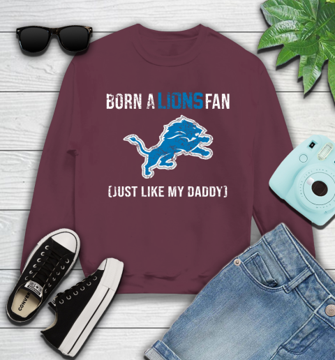 NFL Detroit Lions Football Loyal Fan Just Like My Daddy Shirt Youth Sweatshirt 3