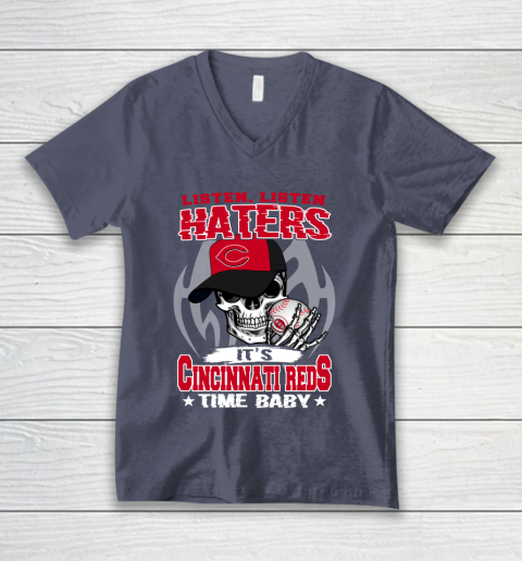 Listen Haters It is REDS Time Baby MLB V-Neck T-Shirt 7