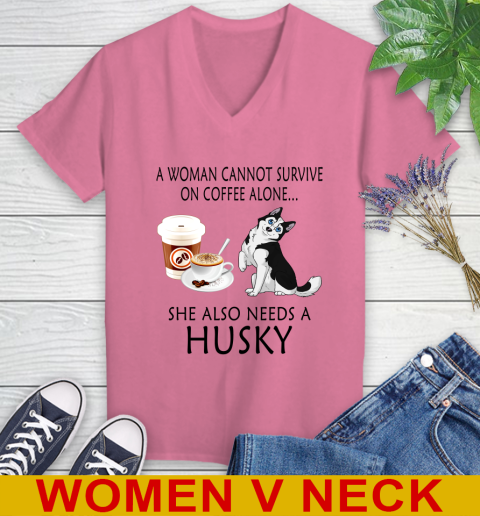 Women cannot survive on coffee alone she also need a HUSKY tshirt 70