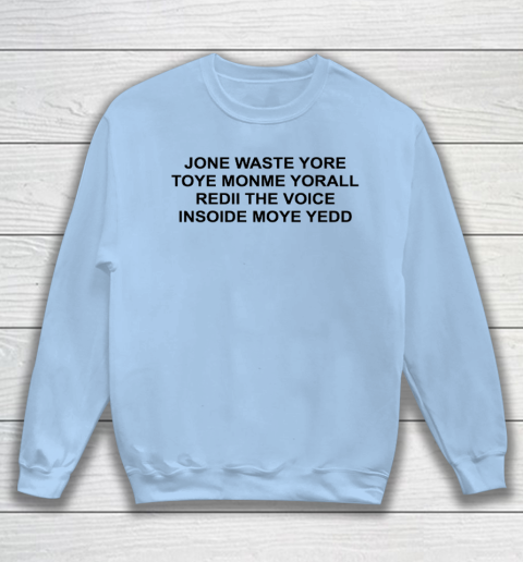 Jone Waste Yore Funny I Miss You Blink 182 Sweatshirt 4