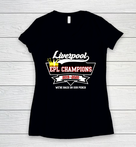 Liverpool Champions We Are Back On Our Perch 2019 2020 Women's V-Neck T-Shirt