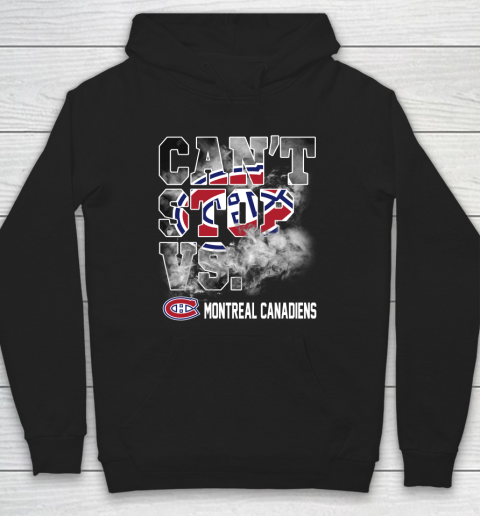 NHL Montreal Canadiens Hockey Can't Stop Vs Hoodie