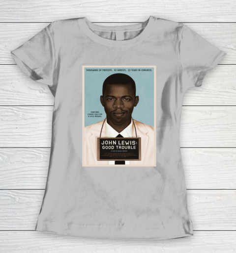 Good Trouble John Lewis Women's T-Shirt 5