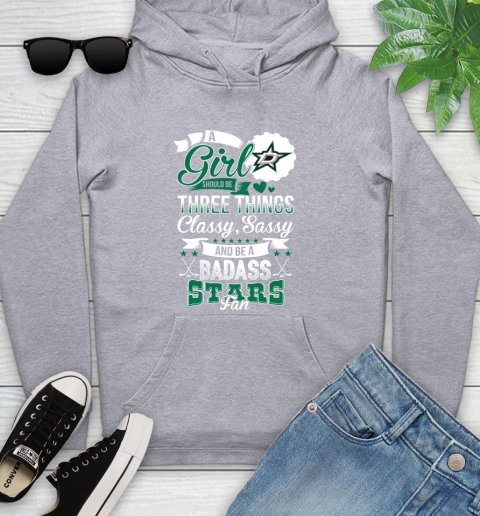 Dallas Stars NHL Hockey A Girl Should Be Three Things Classy Sassy And A Be Badass Fan Youth Hoodie 6