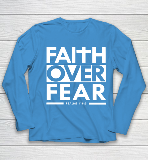 Faith Over Fear Christian Bible Verse Scripture Youth Long Sleeve 5
