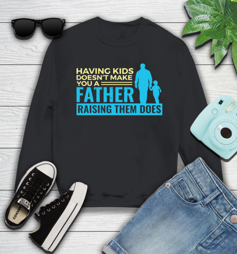Father S Day Funny Gift Ideas Apparel Raising Kids Dad Father T Shirt Sweatshirt Itees Global