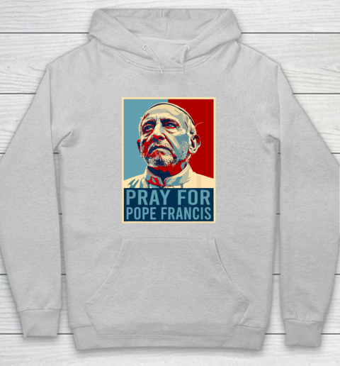 Pray For Pope Francis Hoodie 4