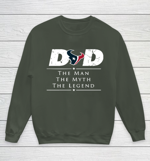 Houston Texans NFL Football Dad The Man The Myth The Legend Youth Sweatshirt 8
