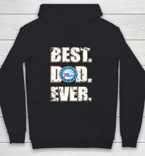NBA Philadelphia 76ers Basketball Best Dad Ever Family Shirt Youth Hoodie