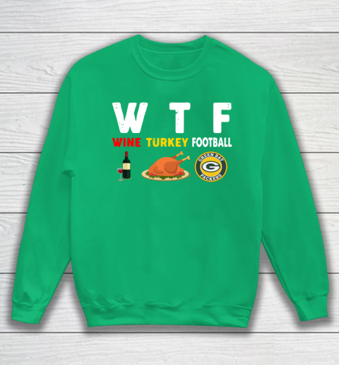 Green Bay Packers Giving Day WTF Wine Turkey Football NFL Sweatshirt 5