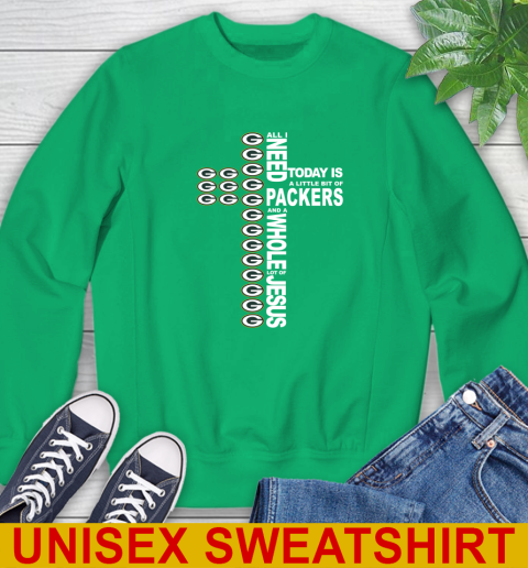 NFL All I Need Today Is A Little Bit Of Green Bay Packers Cross Shirt Sweatshirt 8