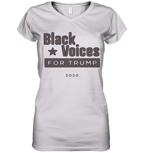 Black Voices For Donald Trump 2020 Women's V-Neck T-Shirt