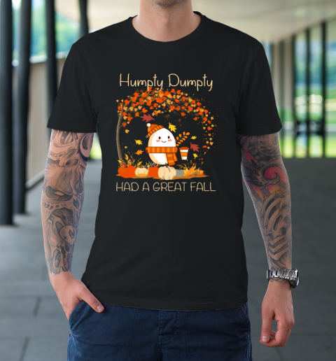 Humpty Dumpty Had A Great Fall Thanksgiving Autumn Halloween T-Shirt