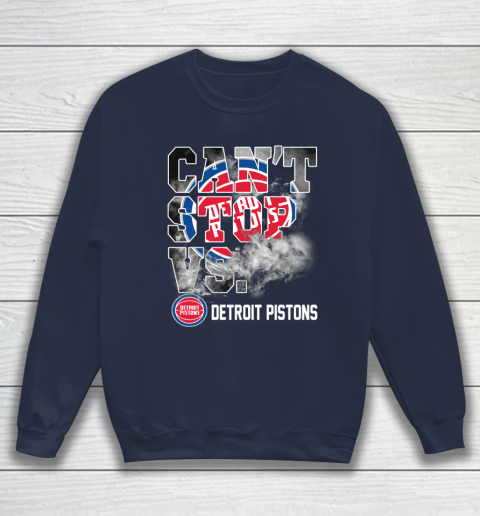 NBA Detroit Pistons Basketball Can't Stop Vs Sweatshirt 2