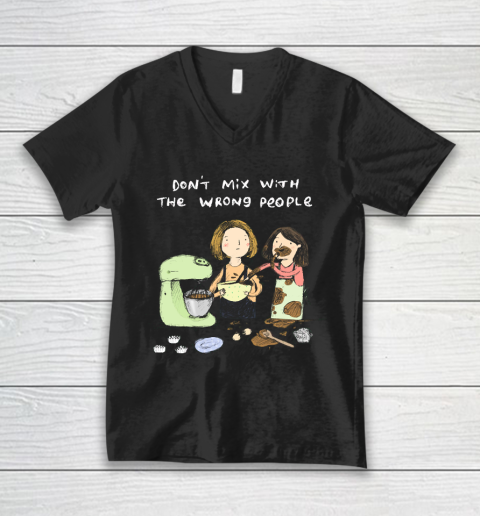 Mother's Day Funny Gift Ideas Apparel  Baking Advice T Shirt V-Neck T-Shirt