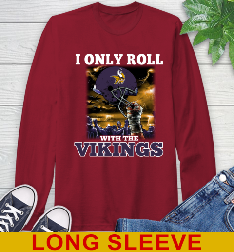 Minnesota Vikings NFL Football I Only Roll With My Team Sports Long Sleeve T-Shirt 9