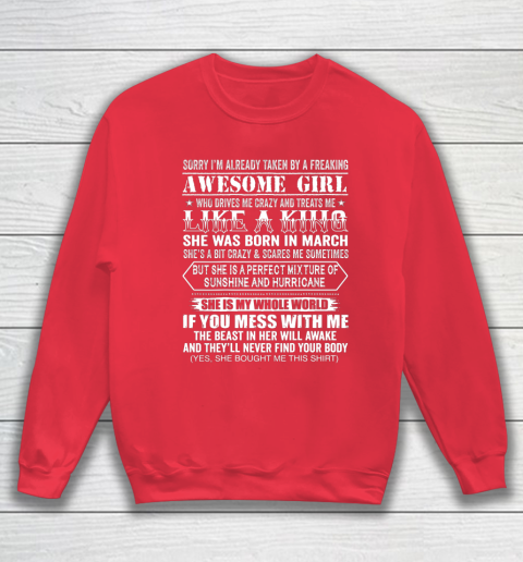 Sorry I m Already Taken by a Freaking Awesome Girl March Birthday Sweatshirt 7