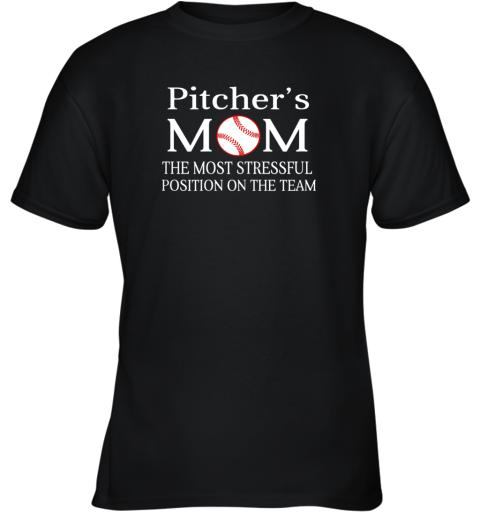 Baseball Pitcher's Mom The Most Stressful Youth T-Shirt