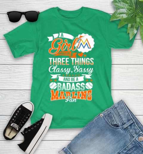 Miami Marlins MLB Baseball A Girl Should Be Three Things Classy Sassy And A Be Badass Fan Youth T-Shirt 8