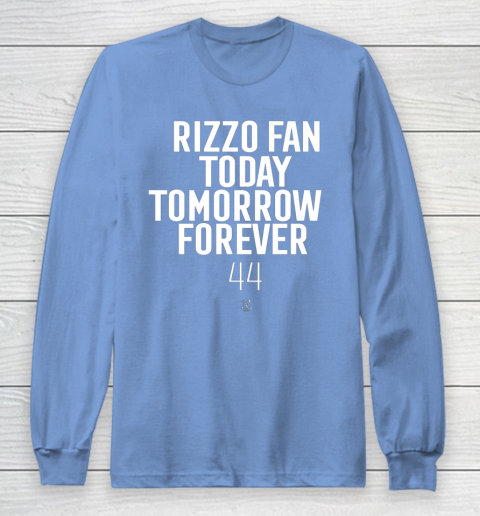 Anthony Rizzo Tshirt Fan Today Tomorrow Forever Gameday Long Sleeve T-Shirt 8