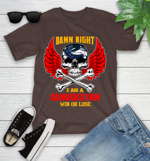 NHL Damn Right I Am A Vancouver Canucks Win Or Lose Skull Hockey Sports Youth T-Shirt 7