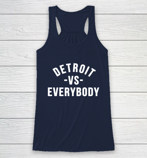 Detroit Vs Everybody Racerback Tank 8