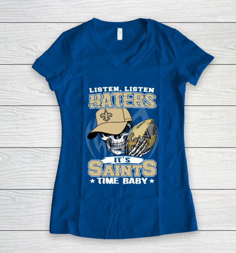 Listen Haters It is SAINT Time Baby NFL Women's V-Neck T-Shirt 7