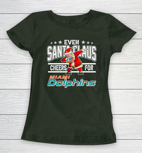 Miami Dolphins Even Santa Claus Cheers For Christmas NFL Women's T-Shirt 4