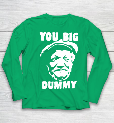 Fred Sanford T Shirt You Big Dummy Shirt Sanford and son Youth Long Sleeve 4