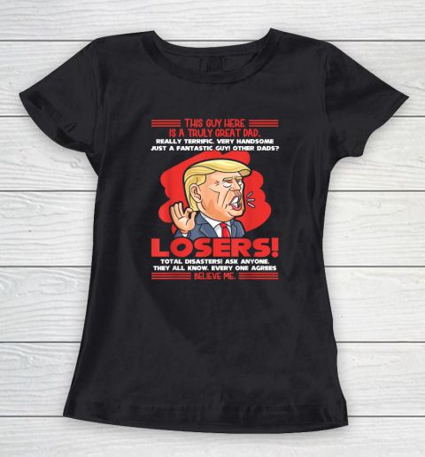 Trump This Guy Here Is A Truly Great Dad Women's T-Shirt