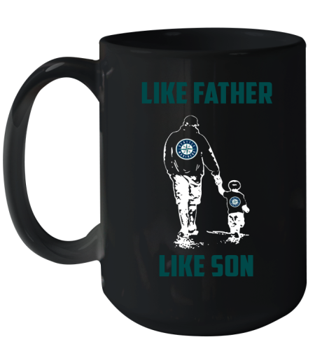 Seattle Mariners MLB Baseball Like Father Like Son Sports Ceramic Mug 15oz