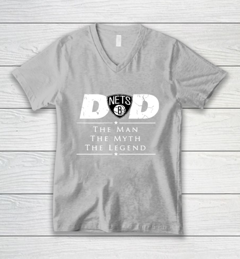Brooklyn Nets NBA Basketball Dad The Man The Myth The Legend V-Neck T-Shirt 3