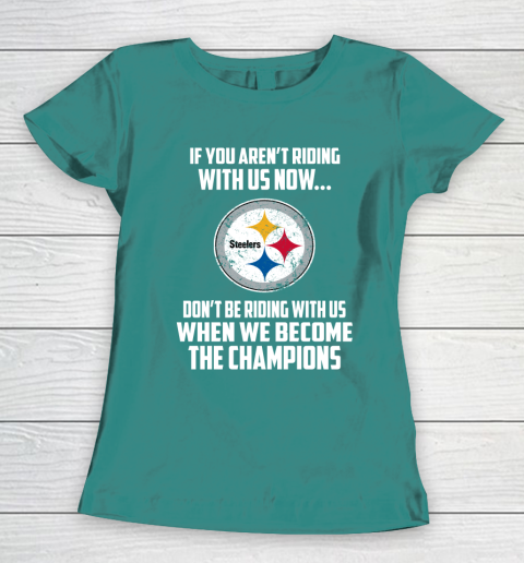 NFL Pittsburgh Steelers Football We Become The Champions Women's T-Shirt 10
