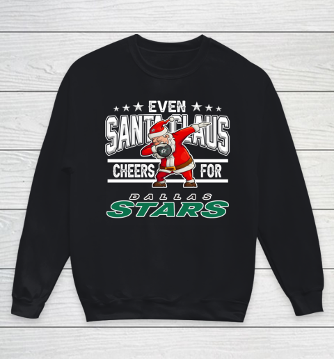Dallas Stars Even Santa Claus Cheers For Christmas NHL Youth Sweatshirt