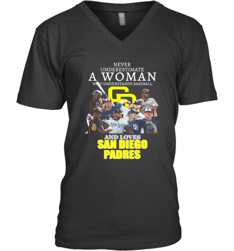 Never Underestimate A Woman Who Understands Baseball And Loves San Diego Padres V-Neck T-Shirt