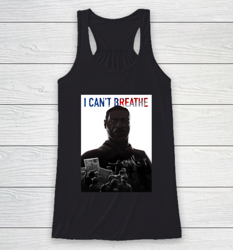 Justice for George Floyd I Can't Breathe Racerback Tank