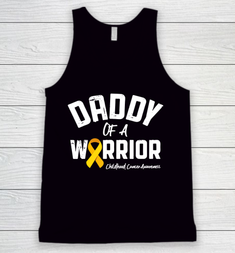 Father gift shirt Daddy Of A Warrior Childhood Cancer Awareness Dad Papa Gifts T Shirt Tank Top