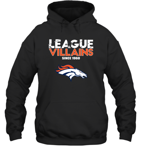 NFL League Villains Since 1960 Denver Broncos Hoodie